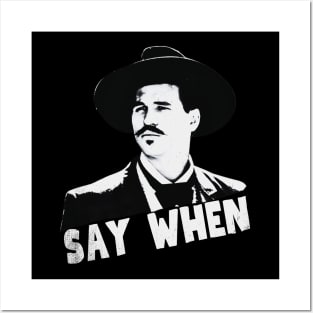 Say when, tombstone Posters and Art
